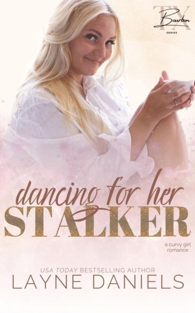 Layne Daniels - Dancing for Her Stalker, E-bok