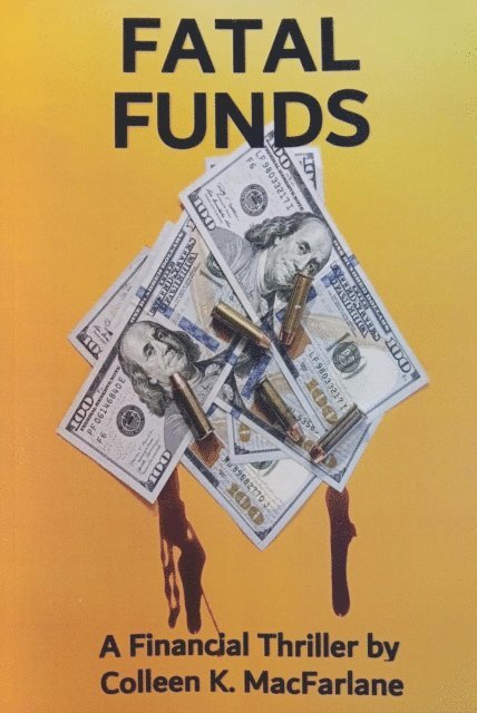 Colleen MacFarlane - Fatal Funds, E-bok