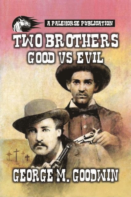 George M. Goodwin - Two Brothers -  Good Vs Evil, E-bok