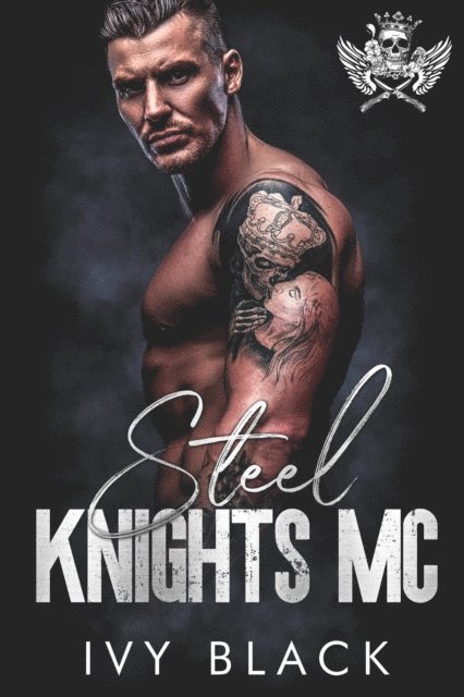 Ivy Black - Steel Knights Motorcycle Club Romance Series Books 1 - 5, E-bok