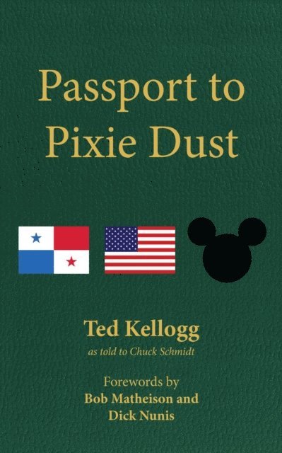 Chuck Schmidt, Ted Kellogg - Passport to Pixie Dust: My 32 Years with The Walt Disney Company, E-bok. Tillgänglighet: Lägg i varukorg