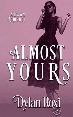 Dylan Roxi - Almost Yours, Häftad