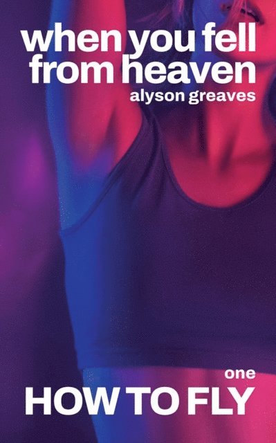 Alyson Greaves - How to Fly, E-bok