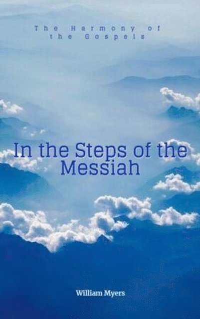 William Myers - In the Steps of the Messiah, E-bok