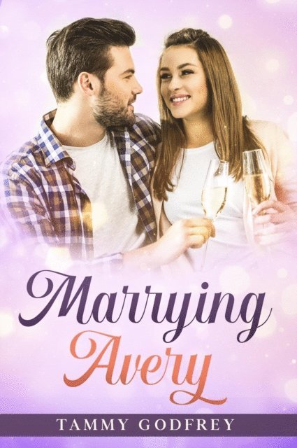 Tammy Godfrey - Marrying Avery, E-bok