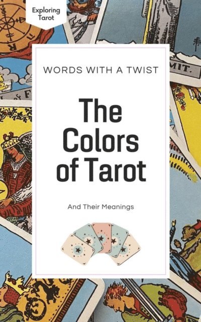 Kevin Saitta - Colors of Tarot, E-bok