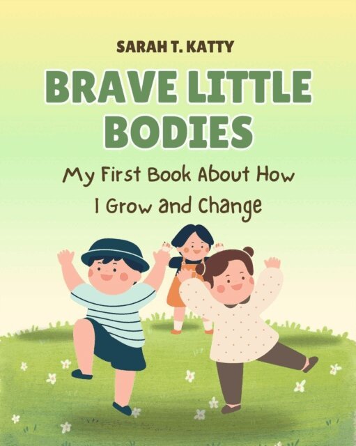 Sarah T. Katty - Brave Little Bodies, E-bok. Tillgänglighet: Lägg i varukorg