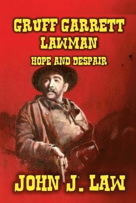 John J Law - Gruff Garrett Lawdog - Hope and Despair, Häftad
