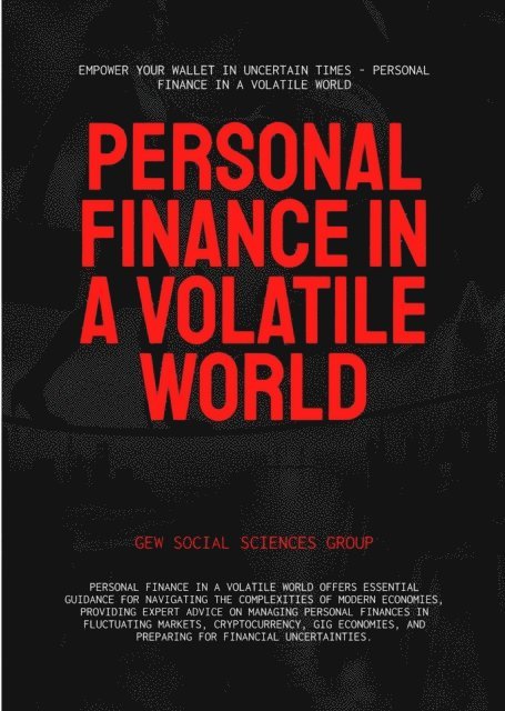 GEW Social Sciences Group - Personal Finance In A Volatile World, E-bok