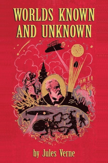 Jules Verne - Worlds Known and Unknown, E-bok