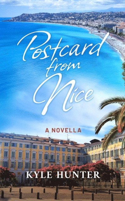 Kyle Hunter - Postcard from Nice, E-bok