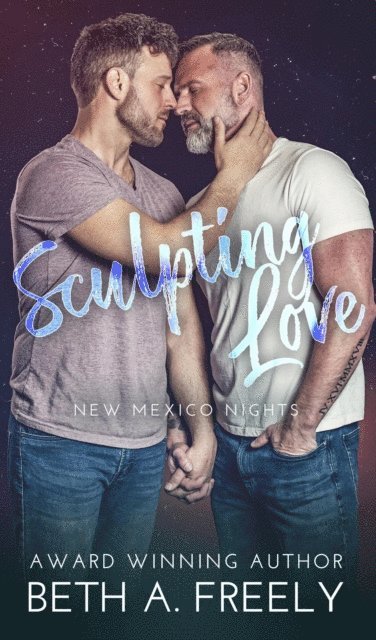 Beth A. Freely - Sculpting Love, E-bok