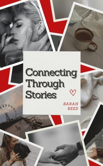 Sarah Reed - Connecting Through Stories, E-bok