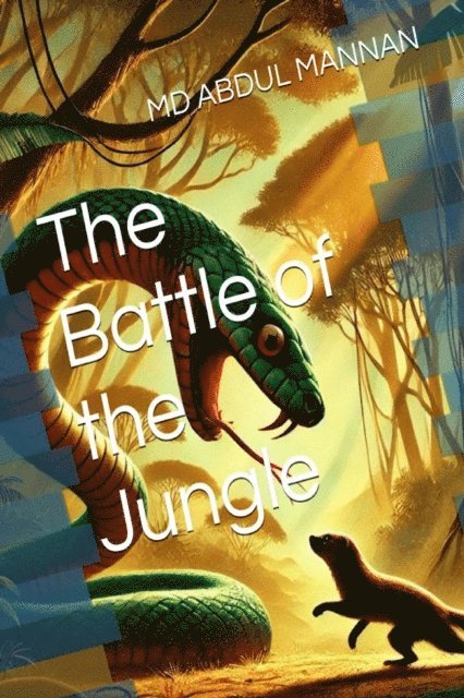 MD ABDUL MANNAN - Battle of the Jungle, E-bok