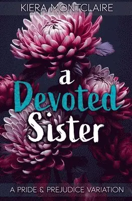 Kiera Montclaire - Devoted Sister, Häftad. Tillgänglighet: Lägg i varukorg