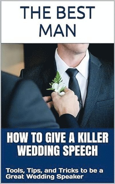 Wedding Mentor - How To Give A Best Man Speech, E-bok