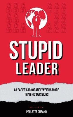 Paulette Durand - Stupid Leader, Häftad. Tillgänglighet: Lägg i varukorg