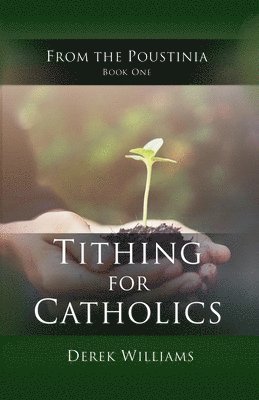 Derek Williams - Tithing for Catholics, Häftad