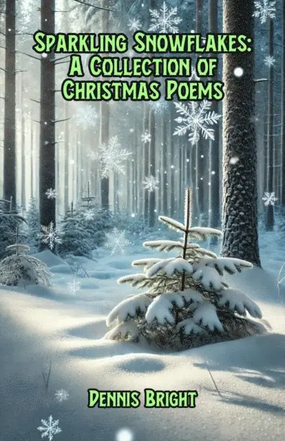 Dennis Bright - Sparkling Snowflakes: A Collection of Christmas Poems, E-bok. Tillgänglighet: Lägg i varukorg