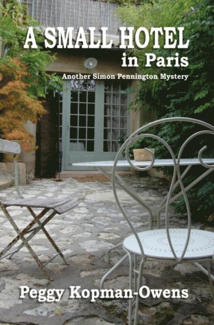 Peggy Kopman-Owens - Small Hotel in Paris, another Simon Pennington Mystery, E-bok