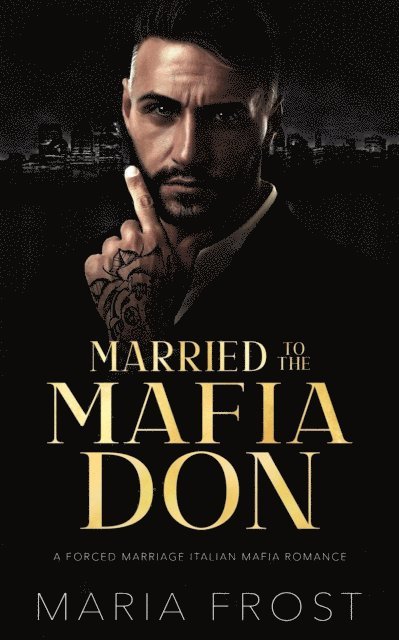 Maria Frost - Married to the Mafia Don, E-bok