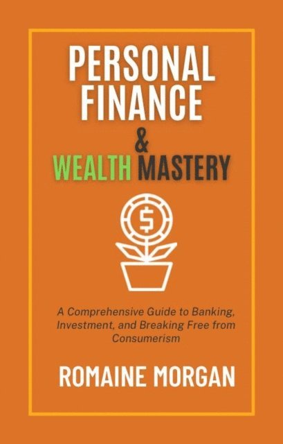 Romaine Morgan - Personal finance  &  Wealth Mastery, E-bok. Tillgänglighet: Lägg i varukorg