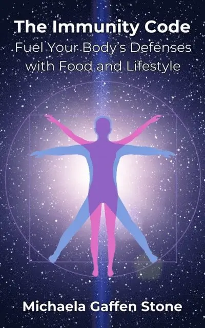 Michaela Gaffen Stone - Immunity Code: Fuel Your Body's Defenses with Food and Lifestyle, E-bok. Tillgänglighet: Lägg i varukorg