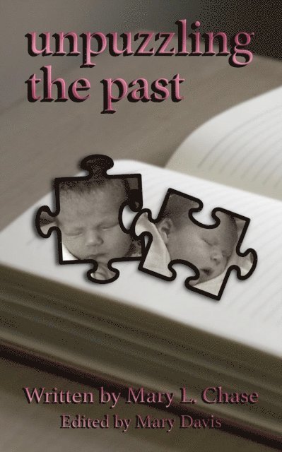 Mary Davis, Mary L. Chase - Unpuzzling The Past, E-bok