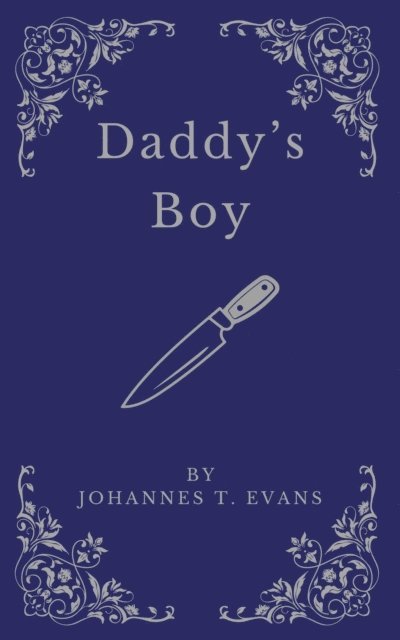 Johannes T. Evans - Daddy's Boy, E-bok