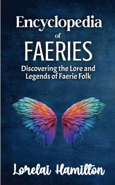 Lorelai Hamilton - Encyclopedia of Faeries, E-bok. Tillgänglighet: Lägg i varukorg