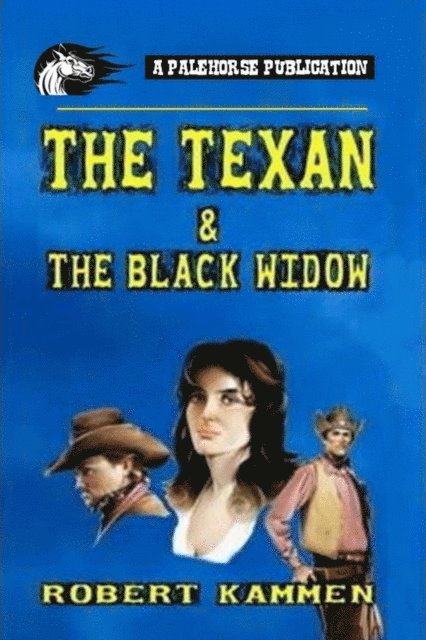 Robert Kammen - Texan and the Black Widow, E-bok
