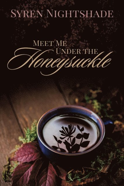 Syren Nightshade - Meet Me Under the Honeysuckle, E-bok. Tillgänglighet: Lägg i varukorg