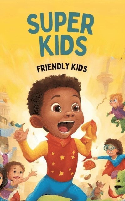 Friendly Kids - Super Kids, E-bok