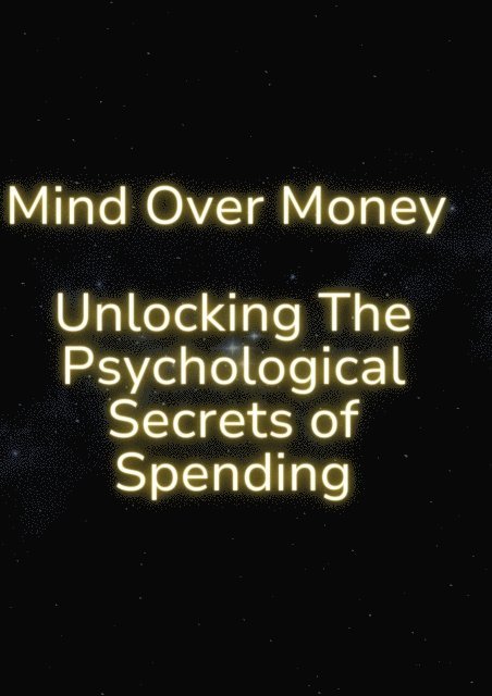 Orion Nova - Mind Over Money: Unlocking the Psychological Secrets of Spending, E-bok