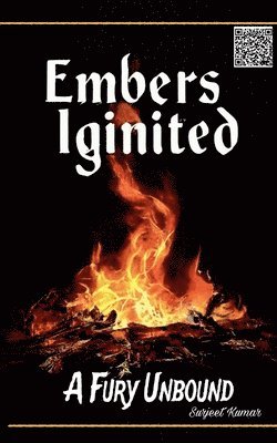 Surjeet Kumar - Embers Ignited A Fury Unbound, Häftad
