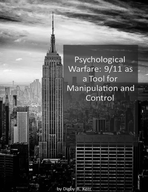 Digby R. Kerr - Psychological Warfare: 9/11 as a Tool for Manipulation and Control, E-bok. Tillgänglighet: Lägg i varukorg