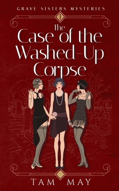 Tam May - Case of the Washed-Up Corpse: A 1920s Cozy Mystery, E-bok