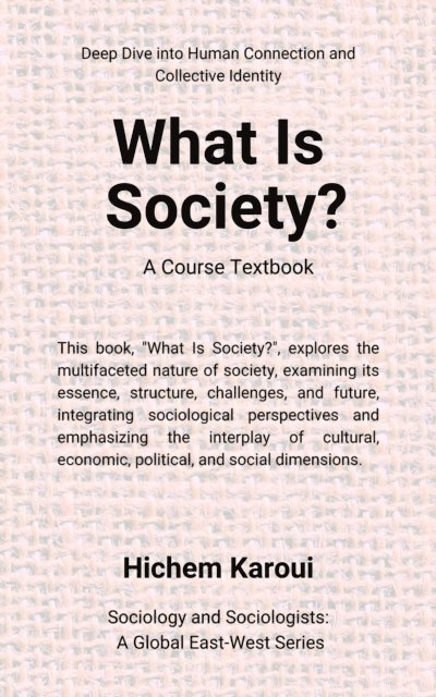 Hichem Karoui - What is society? A Course Textbook, E-bok