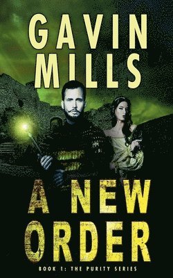 Gavin Mills - New Order - Purity Series Part One, Häftad