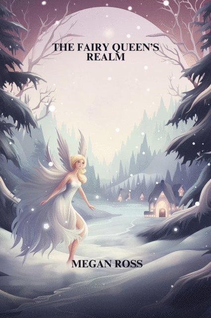 Megan Ross - Fairy Queen's Realm, E-bok
