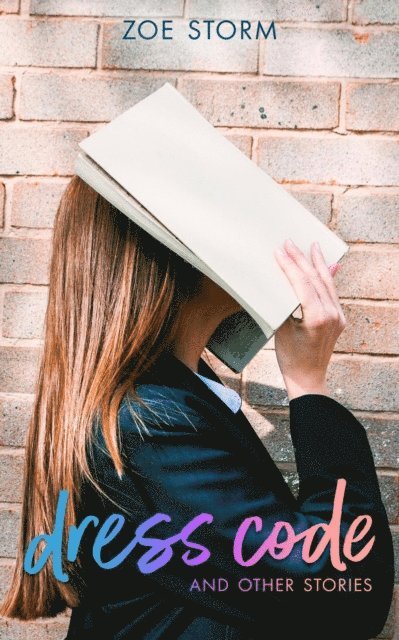 Zoe Storm - Dress Code and Other Stories, E-bok