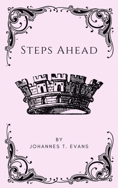 Johannes T. Evans - Steps Ahead, E-bok