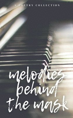 Anonymous - Melodies Behind the Mask, Häftad