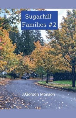 J Gordon Monson - Sugarhill Families Book # 2, Häftad