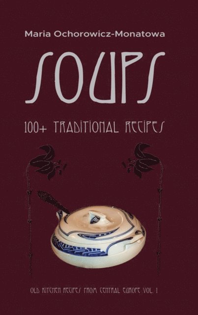 Maria Ochorowicz-Monatowa - Soups, E-bok