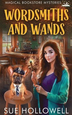 Sue Hollowell - Wordsmiths and Wands, Häftad