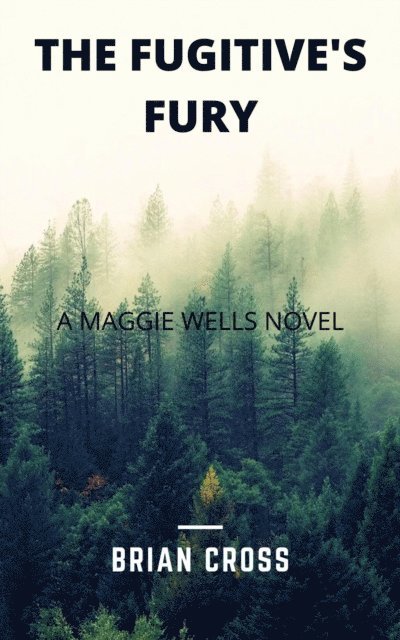Brian Cross - Fugitive's Fury, E-bok