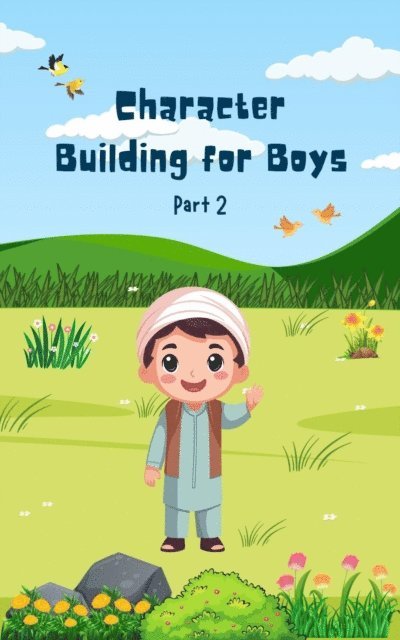 Syekh Umar bin Ahmad Baraja, Mohd Aizat Mohd Ikhsan - Character Building for Boys (Part 2), E-bok