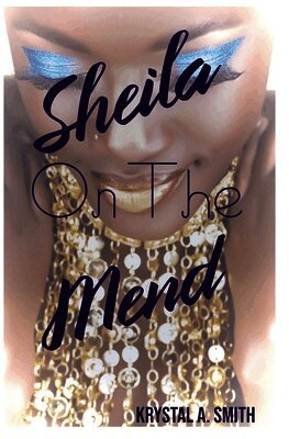 Krystal a Smith - Sheila on the Mend, Häftad