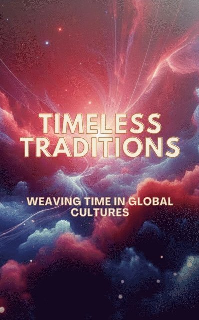 C. Clarke - Timeless Traditions, E-bok